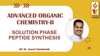 Solution Phase Peptide Synthesis Advanced Organic Chemistry II by Dr Anand Chintakrindi [upl. by Clava165]