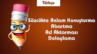 LGS Türkçe Sözcükte Anlam Konuşturma Abartma Ad Aktarması Dolaylama [upl. by Lebiralc]