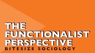 Bitesize Sociology 4  The Functionalist Perspective [upl. by Yerag818]