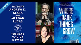 Where Dark Things Grow Andrew K Clark with Meagan Lucas  Malaprops Presents [upl. by Freedman]