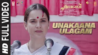 Unakaana Ulagam Full Video Song ► THALAIVII  Tamil  Kangana RanautArvind Swamy GVPrakash Kumar [upl. by Iolanthe]