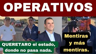 OPERATIVOS EN QUERETARO MENTIRAS Y MAS MENTIRAS [upl. by Reggis]