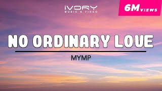 MYMP  No Ordinary Love Official Lyric Video [upl. by Terr]