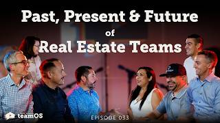 The Past Present and Future of Real Estate Teams  Ep 033 [upl. by Akiemaj289]