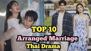 TOP 10 BEST Arranged Contract Marriage Thai Drama SUB ENG  FakeForce Marriage Thai Drama [upl. by Aikemal986]