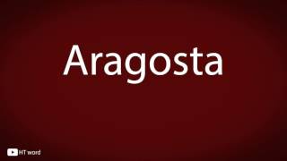 How to pronounce Aragosta Italian food [upl. by Amalea]