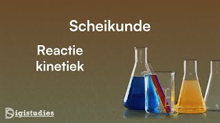 Scheikunde  Reactiekinetiek [upl. by Nosned976]