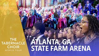 Tabernacle Choir Hope World Tour State Farm Arena w Morehouse and Spelman Glee Clubs Atlanta GA [upl. by Atinauq694]