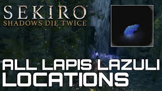 Sekiro Shadows Die Twice ALL LAPIS LAZULI LOCATIONS [upl. by Varden]