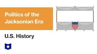 US History  Politics of the Jacksonian Era [upl. by Valaree]