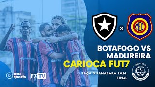 TAÇA GUANABARA FUT7  FINAL  BOTAFOGO RJ X MADUREIRA RJ [upl. by Ecertak218]