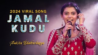 Jamal Kudu Viral Song  Ankita Bhattacharyya Live Singing  Trending Song 2024 [upl. by Aloin591]