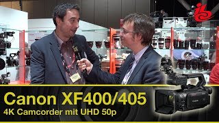 Canon XF400 und XF405 4K Camcorder mit UHD 50p  IBC Report 2017 [upl. by Domenic]