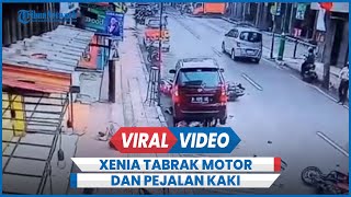 Terekam Detikdetik Xenia Tabrak Motor dan Pejalan Kaki [upl. by Eetnahs]