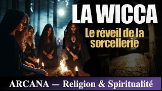 La Wicca  Sorcellerie Moderne et Spiritualité [upl. by Nolrak]