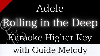 【Karaoke Instrumental】Rolling in the Deep  Adele【Higher Key】【With Guide Meolody】 [upl. by Stafford]