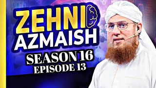 Zehni Azmaish Season 16 Episode 13  Abdul Habib Attari  11th Nov 2024 [upl. by Irwin]