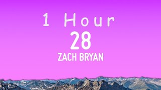 Zach Bryan  28 Lyrics  1 hour [upl. by Devonna]