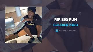 Soldier Kidd  RIP BIG PUN AUDIO [upl. by Rramel119]