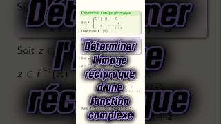 Déterminer limage réciproque dune fonction dans les complexes cpge maths pcsi mpsi [upl. by Belden]