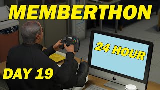 The 24H Stream  Memberthon Day 19 [upl. by Fasto]