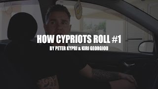 How Cypriots Roll 1 [upl. by Llewellyn]