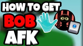 You Can Get BOB AFK How To Do It  Tresham Gaming [upl. by Cilla]