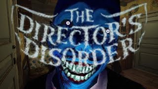 The Directors Disorder [upl. by Lahcear319]