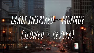 LAKEY INSPIRED  Monroe slowed  reverb  audio free download in description [upl. by Caria972]