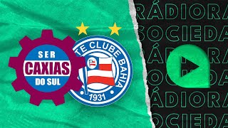 Caxias x Bahia  Copa do Brasil 2024  Rádio Sociedade [upl. by Yhtimit]