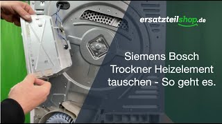 Siemens Bosch Trockner Heizelement tauschen  So geht es [upl. by Lorrin164]