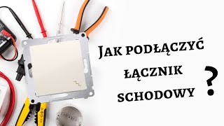 Jak podłączyć włącznik schodowy zmienny  klatkowy  Duża dawka wiedzy [upl. by Kerri]