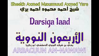 Q01  ARBACIIN AN NAWAWI  Sheekh Axmed Maxamuud Axmed Yare [upl. by Dagna]