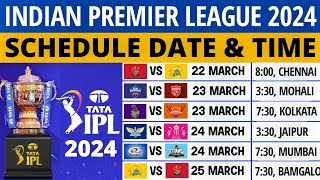 IPL 2024 Time Table  IPL 2024 Schedule  IPL 2024 Fixture  IPL 2024 Match List  2024 IPL Schedule [upl. by Jacquenetta91]