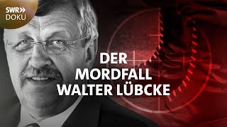 Tödlicher Hass  der Mordfall Walter Lübcke  SWR Doku [upl. by Sandler]