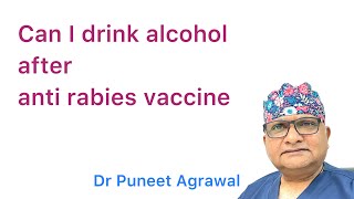 Can I drink Alcohol with Anti Rabies Vaccine Injection Diet with Rabies Vaccine [upl. by Imeaj]