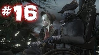 Bloodborne  REAL Walkthrough  Forbidden Woods 22  Pt 16 Bloodtinge Build [upl. by Salohci17]