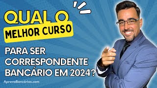 Qual o Melhor Curso para SE TORNAR CORRESPONDENTE BANCÁRIO em 2024 Aprova corban [upl. by Neral]