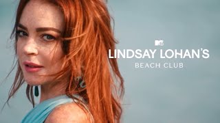 Lindsay Lohan’s Beach Club  Opening song  MTV [upl. by Natek240]