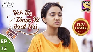 Yeh Un Dinon Ki Baat Hai  Ep 72  Full Episode  13th December 2017 [upl. by Pirnot]