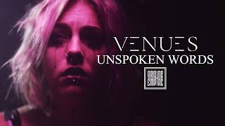 VENUES  Unspoken Words OFFICIAL VIDEO [upl. by Sherl510]