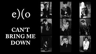 EXO  Cant Bring Me Down Korean Ver [upl. by Marduk904]