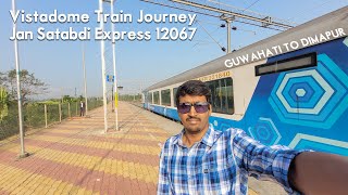 Guwahati to Dimapur Vistadome Train Journey  12067 Jorhat Jan Satabdi Express [upl. by Sherm938]