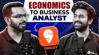 From Bachelors and Masters in Economics to Become Business Analyst at Swiggy [upl. by Aihsenyt]