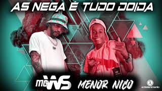 MC WS E MENOR NICO  AS NEGA [upl. by Isolda]