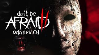 Dont Be Afraid 2 PL 1  Nowy Polski Horror  Gameplay PL 4K [upl. by Russia]