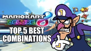 Top 5 BEST Mario Kart 8 Deluxe Combinations [upl. by Schwerin]