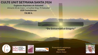 Culte Unit de Setmana Santa 2024 [upl. by Appledorf]