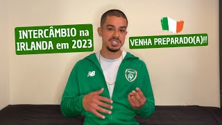 INTERCÂMBIO NA IRLANDA em 2023 ATUALIZAÇÕES [upl. by Anileba]