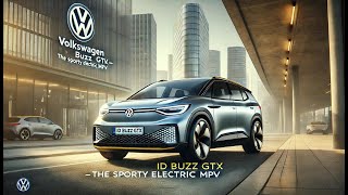 Volkswagen ID Buzz GTX – The Sporty Electric MPV [upl. by Ateloiv293]